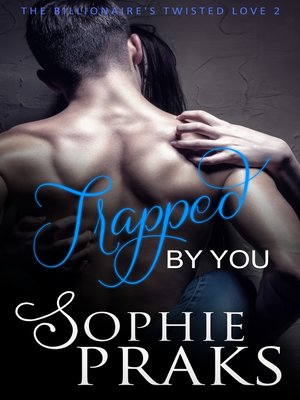 cover image of The Billionaire's Twisted Love Book 2